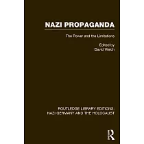 Nazi Propaganda (Rle Nazi Germany & Holocaust)： The Power and the Limitations