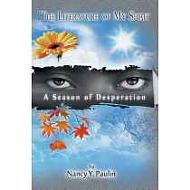 The Literature of My Spirit： A Season of Desperation