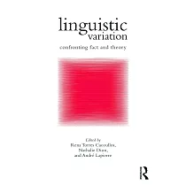 Linguistic Variation： Confronting Fact and Theory