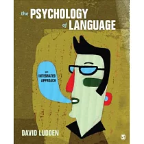 The Psychology of Language： An Integrated Approach