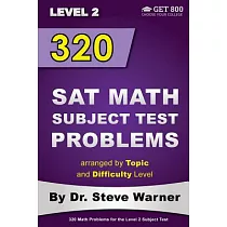 320 Sat Math Subject Test Problems Arranged by Topic and Difficulty Level ─ Level 2