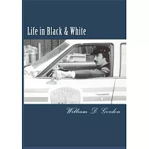 Life in Black and White