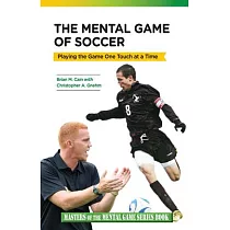 The Mental Game of Soccer： Playing the Game One Touch at a Time