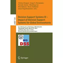 Decision Support Systems III： Impact of Decision Support Systems for Global Environments; Euro Working Group Workshops， EWG─DSS