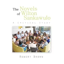 The Novels of Wilton Sankawulo： A Critical Study