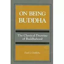 On Being Buddha： The Classical Doctrine of Buddhahood