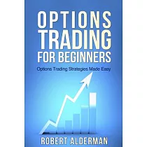 Options Trading for Beginners： Options Trading Strategies Made Easy