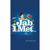 Jab I Met . . .
