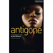 Antigone： Sophocles， Contemporary Version