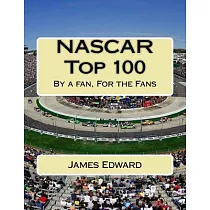 Nascar Top 100： By a Fan， for the Fans