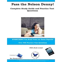 Pass the Nelson Denny!： Complete Study Guide and Practice Test Questions