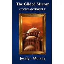 The Gilded Mirror： Constantinople