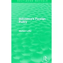 Indonesia’s Foreign Policy (Routledge Revivals)