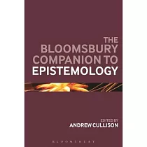 The Bloomsbury Companion to Epistemology