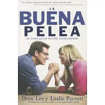 La Buena Pelea： El Conflicto Puede Acercarnos