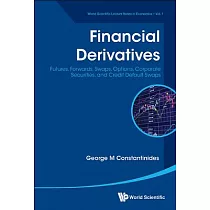 Financial Derivatives： Futures， Forwards， Swaps， Options， Corporate Securities， and Credit Default Swaps