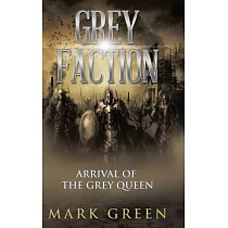 Grey Faction： Arrival of the Grey Queen
