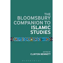 The Bloomsbury Companion to Islamic Studies
