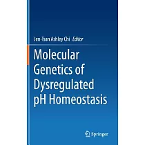 Molecular Genetics of Dysregulated pH Homeostasis