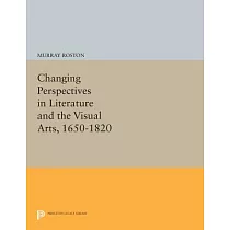 Changing Perspectives in Literature and the Visual Arts 1650─1820