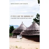 It Feels Like the Burning Hut： A Young Woman’s Journey from War─torn Sudan to America