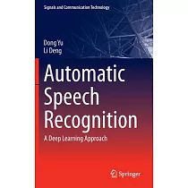 Automatic Speech Recognition： A Deep Learning Approach