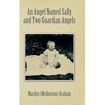 An Angel Named Sally and Two Guardian Angels