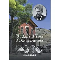 The Life and Times of Henry Plummer