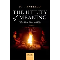 The Utility of Meaning： What Words Mean and Why