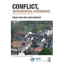Conflict， Improvisation， Governance： Street Level Practices for Urban Democracy