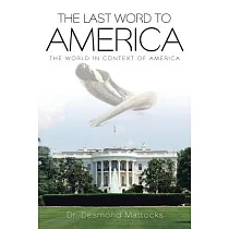 The Last Word to America： The World in Context of America