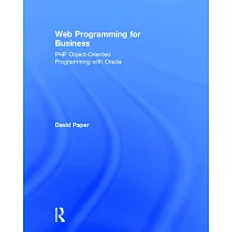 Web Programming for Business： PHP Object─Oriented Programming with Oracle