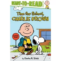 Time for School， Charlie Brown： Ready─to─Read Level 2 (Peanuts， 5─8歲適讀)