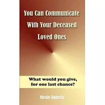 You Can Communicate With Your Deceased Loved Ones： The After Life Is Closer Than You Think