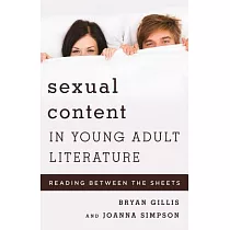 Sexual Content in Young Adult Literature： Reading Between the Sheets