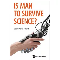 Is Man to Survive Science?