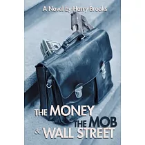 The Money the Mob and Wall Street