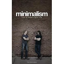 Minimalism： Live a Meaningful Life
