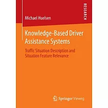 Knowledge─Based Driver Assistance Systems： Traffic Situation Description and Situation Feature Relevance