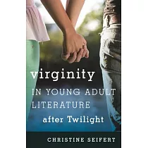 Virginity in Young Adult Literature After Twilight