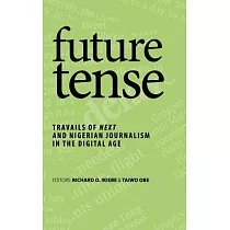 Future Tense： Travails of Next and Nigerian Journalism in the Digital Age