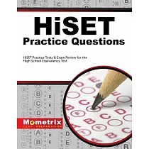 HiSET Practice Questions： HiSET Practice Tests & Exam Review for the High School Equivalency Test