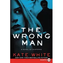 The Wrong Man： A Novel of Suspense