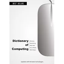 Dictionary of Computing 2015： Updated With the Latest Technologies