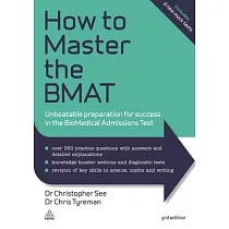 How to Master the Bmat： Unbeatable Preparation for Success in the Biomedical Admissions Test