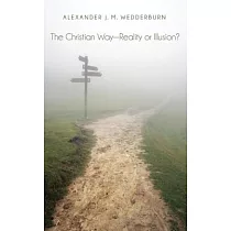 The Christian Way ─ Reality or Illusion?