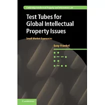 Test Tubes for Global Intellectual Property Issues