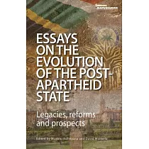 Essays on the Evolution of the Post─Apartheid State： Legacies， Reforms and Prospects