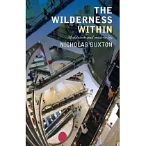 The Wilderness Within： Meditation and Modern Life