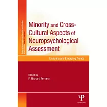 Minority and Cross─Cultural Aspects of Neuropsychological Assessment： Enduring and Emerging Trends